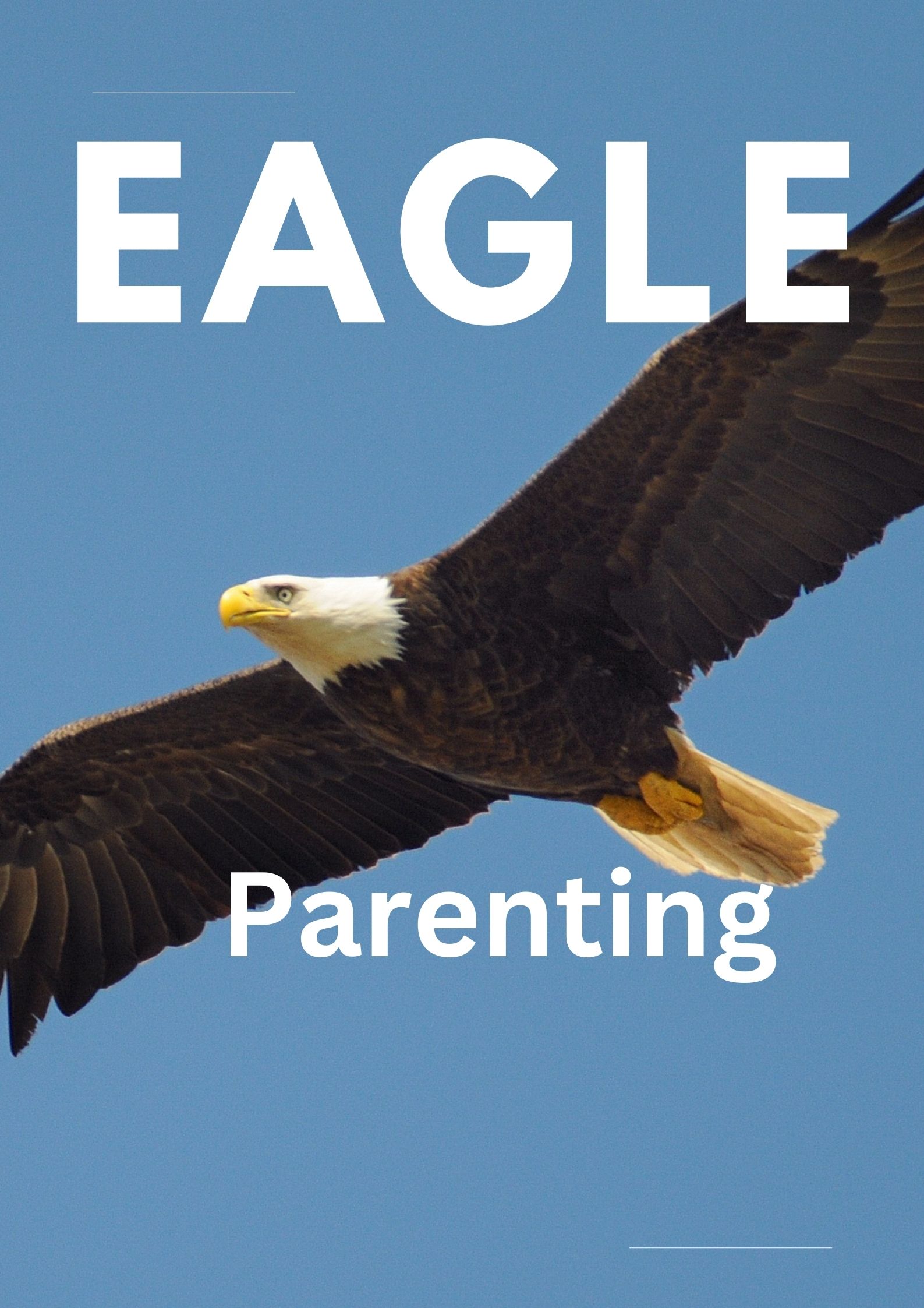 Benefits of Eagle Parenting